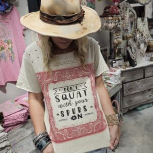 Don't Squat With Your Spurs Tattered Tee Bundle